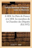 A MM. Les Pairs de France Et À MM. Les Membres de la Chambre Des Députés