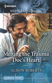 Melting the Trauma Doc's Heart (eBook, ePUB)