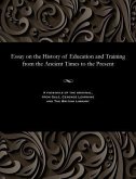 Essay on the History of Education and Training from the Ancient Times to the Present