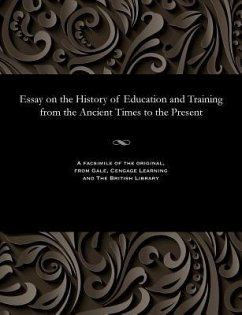 Essay on the History of Education and Training from the Ancient Times to the Present - Modzalevsky, Lev Nikolaevich