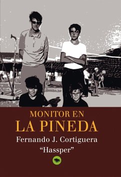 Monitor en La Pineda - J. Cortiguera, Fernando; Hassper"