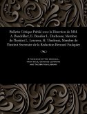 Bulletin Critique Publié Sous La Direction de MM. A. Baudrillart, E. Beurlier L. Duchesne, Membre de l'Lnstitut L. Lescoeur, H. Thedenat, Membre de l'