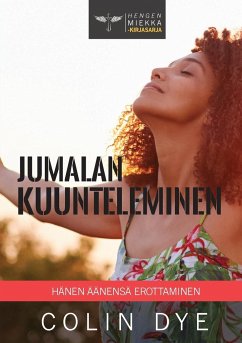 Jumalan kuunteleminen - Dye, Colin