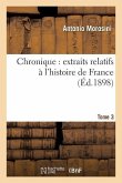Chronique Extraits Relatifs À l'Histoire de France, Tome 3
