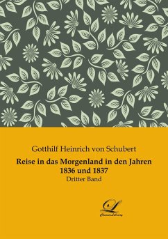Reise in das Morgenland in den Jahren 1836 und 1837 - Schubert, Gotthilf Heinrich Von