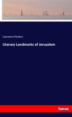 Literary Landmarks of Jerusalem - Hutton, Laurence