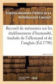 Recueil de Mémoires Sur Les Établissemens d'Humanité, Vol. 6, Mémoires N° 8, 11, 15, 17, 20