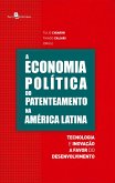 A Economia Política do Patenteamento na América Latina (eBook, ePUB)