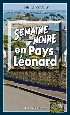 Semaine noire en Pays Léonard (eBook, ePUB) - Courat, Michel