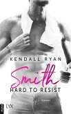 Hard to Resist - Smith (eBook, ePUB)