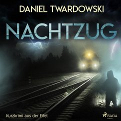 Nachtzug - Kurzkrimi aus der Eifel (Ungekürzt) (MP3-Download) - Twardowski, Daniel
