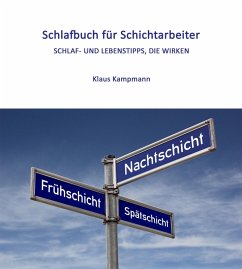 Schlafbuch für Schichtarbeiter (eBook, ePUB) - Kampmann, Klaus