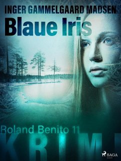 Blaue Iris - Roland Benito-Krimi 11 (eBook, ePUB) - Madsen, Inger Gammelgaard