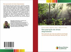 Recuperação de áreas degradadas - Araújo, Bruno M.;Santos, Eduardo R.;Viana, Rodney H.O.