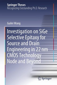 Investigation on SiGe Selective Epitaxy for Source and Drain Engineering in 22 nm CMOS Technology Node and Beyond - Wang, Guilei