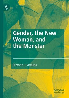 Gender, the New Woman, and the Monster - Macaluso, Elizabeth D.