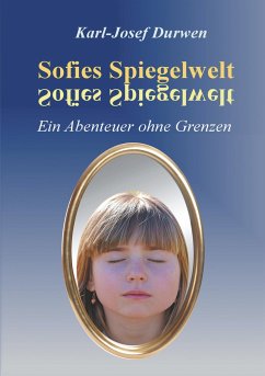 Sofies Spiegelwelt - Durwen, Karl-Josef