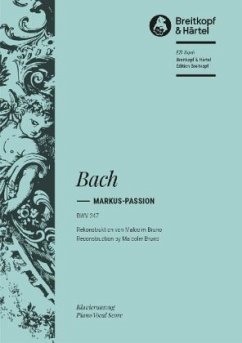 Markus-Passion BWV 247, Klavierauszug für Soli, Chor, Orchester - Bach, Johann Sebastian