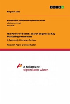 The Power of Search. Search Engines as Key Marketing Parameters - Chée, Benjamin