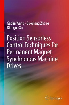 Position Sensorless Control Techniques for Permanent Magnet Synchronous Machine Drives - Wang, Gaolin;Zhang, Guoqiang;Xu, Dianguo