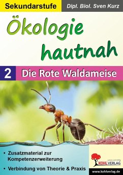 Ökologie hautnah - Band 2: Die Rote Waldameise - Kurz, Sven