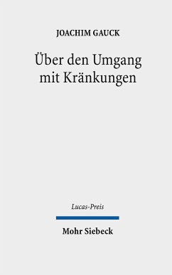 Über den Umgang mit Kränkungen - Gauck, Joachim