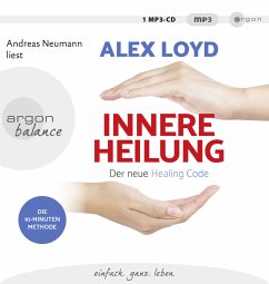 Innere Heilung: Der neue Healing Code - Loyd, Alex