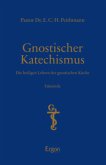 Gnostischer Katechismus - Mysterien der Gnosis