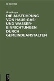 Die Ausführung von Haus-Gas- und Wasser-Einrichtungen durch Gemeindeanstalten