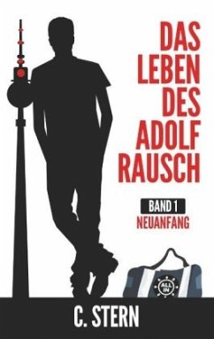 Das Leben des Adolf Rausch - Stern, C.