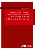 Structure-preserving space-time discretization in a mixed framework for multi-field problems in large strain elasticity