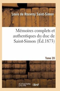Mémoires Complets Et Authentiques Du Duc de Saint-Simon Tome 20 - Saint-Simon-L