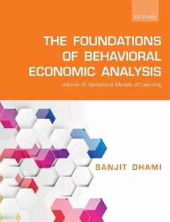 The Foundations of Behavioral Economic Analysis - Dhami, Sanjit