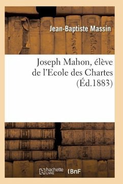Joseph Mahon, Élève de l'Ecole Des Chartes - Massin-J-B