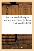 Observations Historiques Et Critiques Sur La Vie Du Brave Crillon