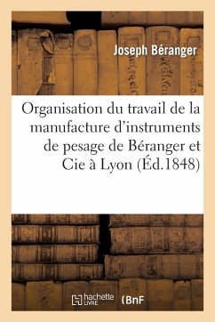 Cover Organisation Du Travail de la Manufacture d'Instruments de Pesage de Béranger Et Cie À Lyon