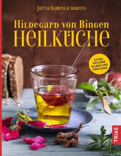 Hildegard von Bingen Heilküche (eBook, ePUB) - Martin, Jutta I.