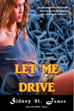 Let Me Drive (Love Lost Series, #4) (eBook, ePUB) - James, Sidney St.