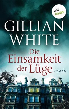 Die Einsamkeit der Lüge (eBook, ePUB) - White, Gillian
