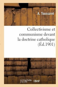 Collectivisme Et Communisme Devant La Doctrine Catholique - Toussaint-A