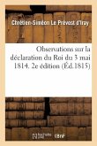 Observations Sur La Déclaration Du Roi Du 3 Mai 1814. 2e Édition