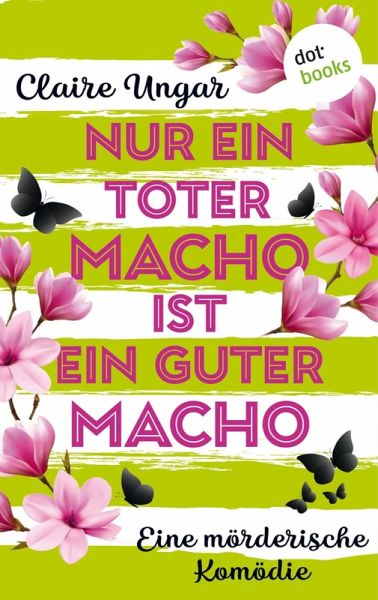 Nur ein toter Macho ist ein guter Macho (eBook, ePUB)