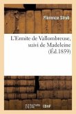 L'Ermite de Vallombreuse, Suivi de Madeleine