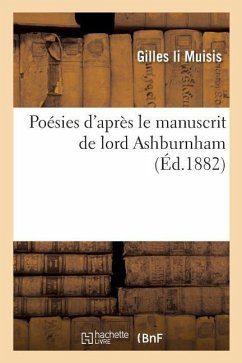 Poésies d'Après Le Manuscrit de Lord Ashburnham - Gilles Li Muisis