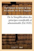 de la Simplification Des Principes Constitutifs Et Administratifs, Ou Commentaire Nouveau: Sur La Charte Constitutionnelle