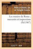 Les Musées de Rome: Souvenirs Et Impressions, Avec Une Étude Sur l'Histoire de la Peinture