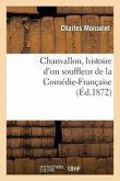 Chanvallon, Histoire d'Un Souffleur de la Comédie-Française