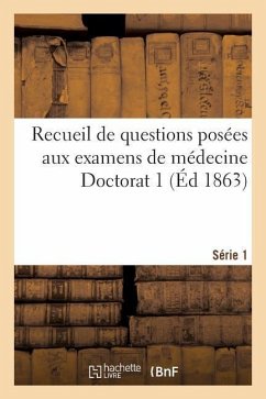 Recueil de Questions Posées Aux Examens de Médecine Doctorat 1 Série 1 - Libr Delahaye