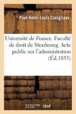 Université de France. Faculté de Droit de Strasbourg. Acte Public Sur l'Administration Et La: Dissolution de la Communauté Légale, l'Échéance de la Le