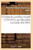 L'Enfant Du Carrefour Maudit (1792-1815)